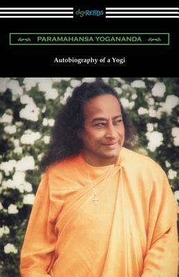 Autobiography of a Yogi by Paramahansa Yogananda