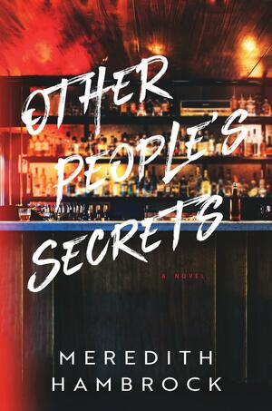 Other People's Secrets by Meredith Hambrock