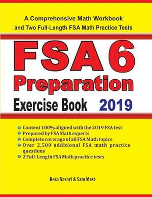 FSA 6 Math Preparation Exercise Book: A Comprehensive Math Workbook and Two Full-Length FSA 6 Math Practice Tests by Sam Mest, Reza Nazari