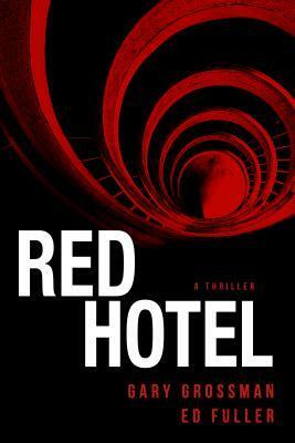 Red Hotel by Gary Grossman, Ed Fuller