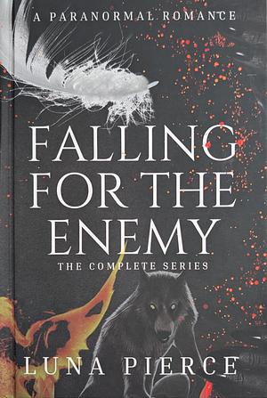 Falling for the Enemy: The Complete Series by Luna Pierce