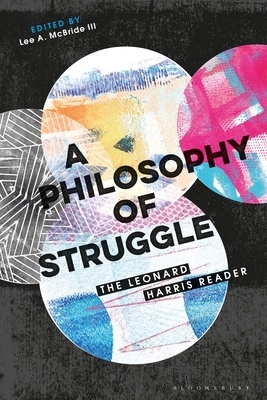A Philosophy of Struggle: The Leonard Harris Reader by Leonard Harris