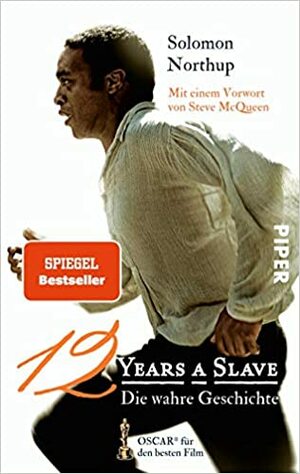 Twelve Years a Slave: Die wahre Geschichte by Solomon Northup