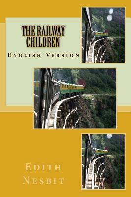 THE RAILWAY CHILDREN by E. Nesbit