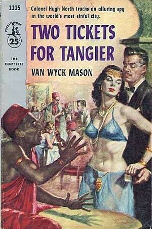 Two Tickets for Tangier by F. Van Wyck Mason