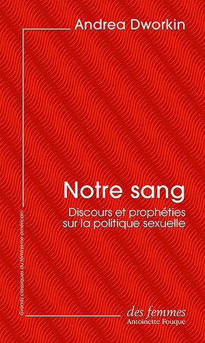 Notre sang by Andrea Dworkin