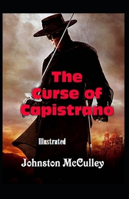 The Curse of Capistrano Illustrated by Johnston McCulley