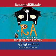 Ra the Mighty: The Great Tomb Robbery by A. B. Greenfield