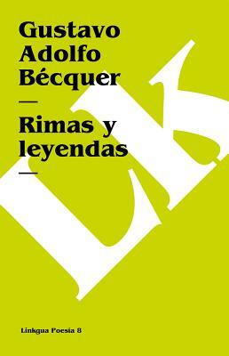 Rimas Y Leyendas by Gustavo Adolfo Bécquer