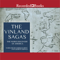 The Vinland Sagas: The Norse Discovery of America by Unknown