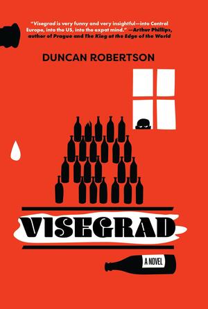 Visegrad: A Novel by Duncan Robertson