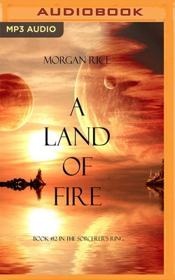 A Land of Fire by Morgan Rice