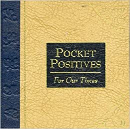 Pocket Positives For Our Times by Maggie Pinkney