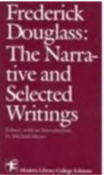 The Narrative and Selected Writings by Frederick Douglass, Michael Meyer