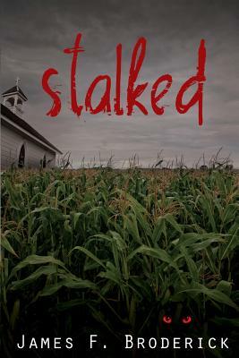 Stalked by James F. Broderick