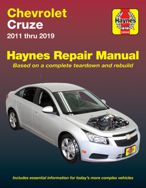 Chevrolet Cruze Haynes Repair Manual: 2011 Thru 2019 - Based on a Complete Teardown and Rebuild by Editors of Haynes Manuals