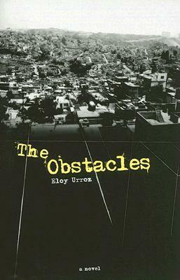 The Obstacles by Eloy Urroz, Ezra E. Fitz