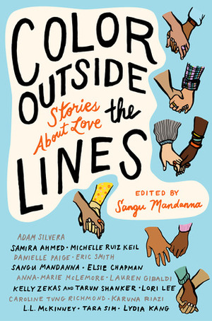 Color Outside the Lines: Stories About Love by Sangu Mandanna