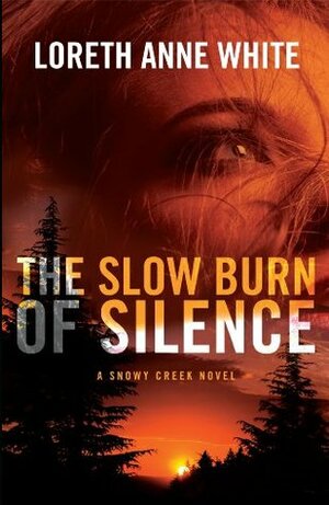 The Slow Burn of Silence by Loreth Anne White