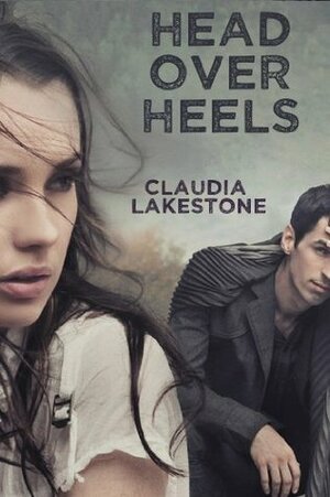 Head Over Heels by Claudia Lakestone