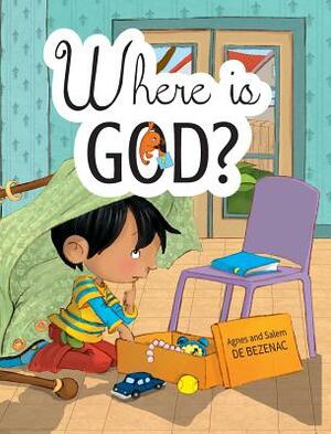 Where is God?: Look and you will find by Salem De Bezenac, Agnes De Bezenac