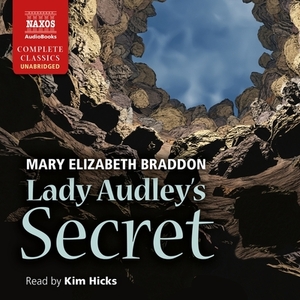 Lady Audley's Secret by Mary Elizabeth Braddon