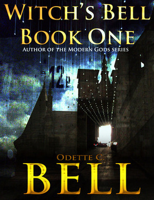 Witch's Bell 1 by Odette C. Bell