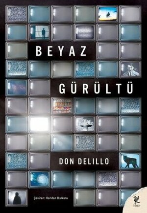 Beyaz Gürültü by Don DeLillo, Handan Balkara Çevikus