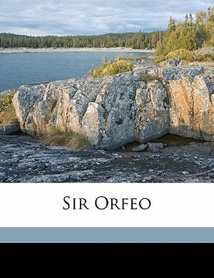 Sir Orfeo by Unknown, Edward E. Hunt