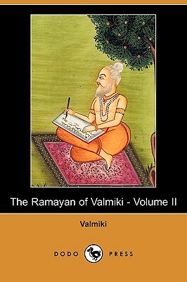 The Ramayan of Valmiki - Volume II (Dodo Press) by Vālmīki