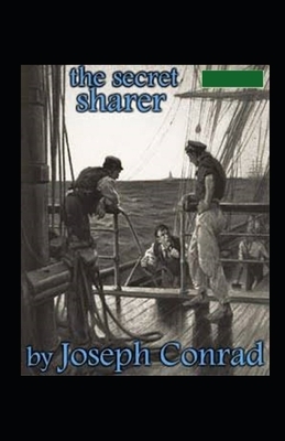 The Secret Sharer Illustrated by Joseph Conrad