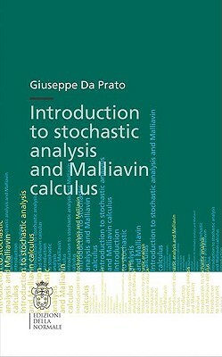 Introduction to Stochastic Analysis and Malliavin Calculus by Giuseppe Da Prato