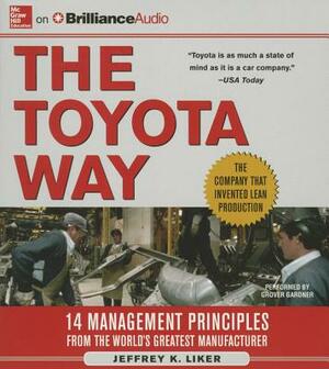The Toyota Way: 14 Management Principles from the World's Greatest Manufacturer by Jeffrey K. Liker