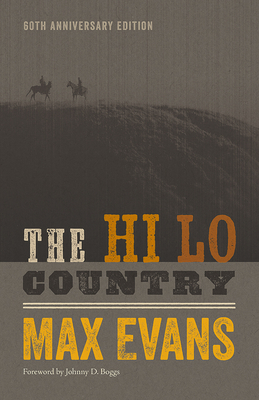 The Hi Lo Country, 60th Anniversary Edition by Max Evans