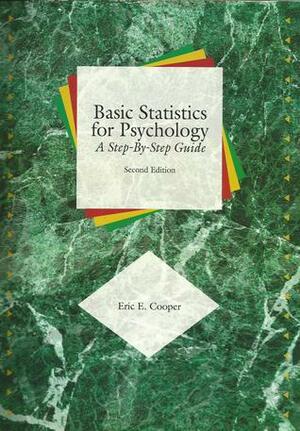 Basic Statistics for Psychology: A Step-By-Step Guide by Eric E. Cooper