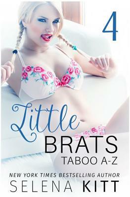 Little Brats: Taboo A-Z Volume 4 by Selena Kitt