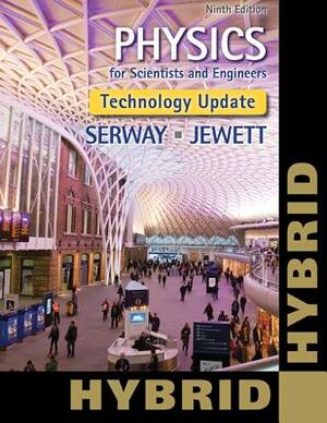 Physics for Scientists and Engineers, Technology Update, Hybrid Edition (with Webassign Multi-Term Loe Printed Access Card for Physics) by John W. Jewett, Raymond A. Serway