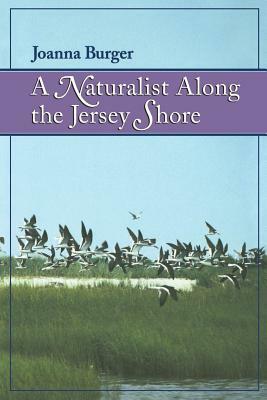 A Naturalist Along the Jersey Shore by Joanna Burger