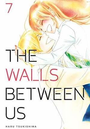 The Walls Between Us Vol. 7 by Haru Tsukishima