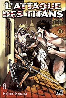 L'Attaque des Titans, Tome 8 by Hajime Isayama