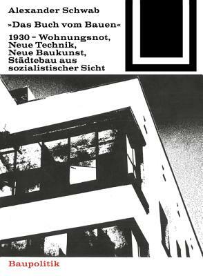 Das Buch vom Bauen (1930) by Alexander Schwab