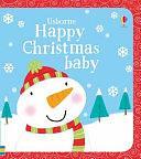 Happy Christmas Baby by Fiona Watt