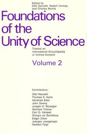 Foundations of the Unity of Science, Vol 2 by Rudolf Carnap, Otto Neurath