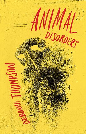 Animal Disorders by Deborah Thompson