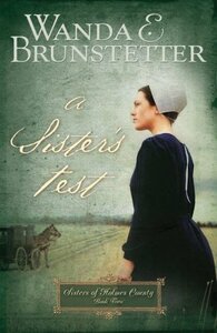 A Sister's Test by Wanda E. Brunstetter