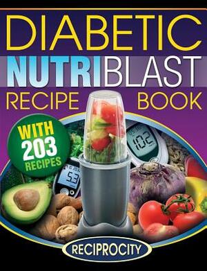 The Diabetic NutriBlast Recipe Book: 203 NutriBlast Diabetes Busting Ultra Low Carb Delicious and Optimally Nutritious Blast and Smoothie Recipe by Oliver Lahoud, Marco Black