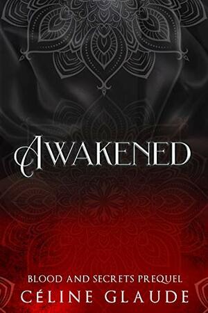 Awakened by Céline Glaude