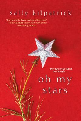 Oh My Stars by Sally Kilpatrick