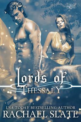 Lords of Thessaly by Rachael Slate