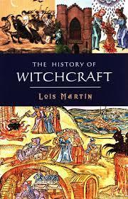 History of Witchcraft by Lois Martin